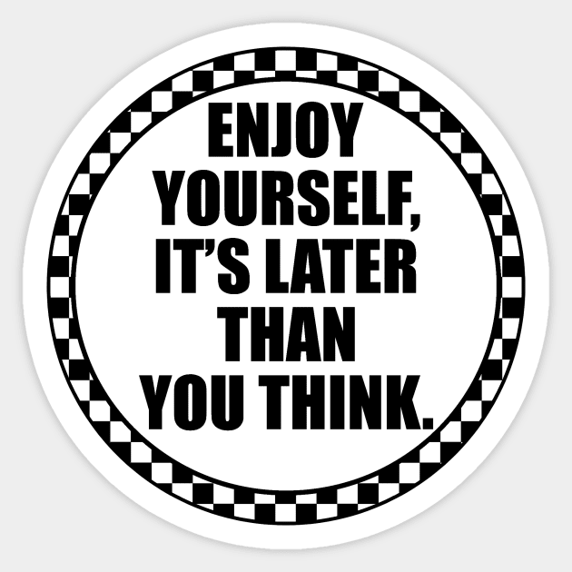 Enjoy Yourself. Sticker by Skatee